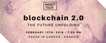 Blockchain For Good, 13 lutego w Krakowie