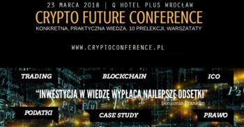 Crypto Future Conference, 23 marca we Wrocławiu