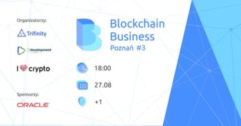 #3 Meetup Blockchain Business Poznań, 27 sierpnia