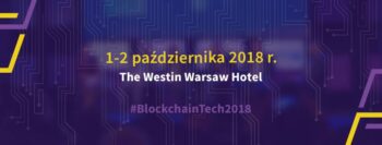 BlockchainTech Congress, 1-2 października w Warszawie