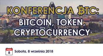 Konferencja BTC: Bitcoin, Token, Cryptocurrency, 8 września w Rzeszowie