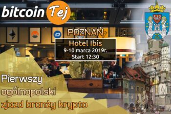 #10 BitcoinTej – Business & Networking Special Edition, 9-10 marca w Poznaniu