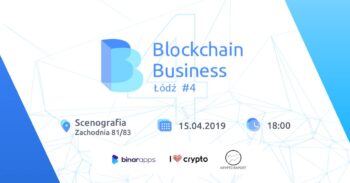 #4 Meetup Blockchain Business Łodź, 15 kwietnia