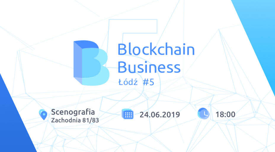 Meetup Blockchain Business Łódź #5